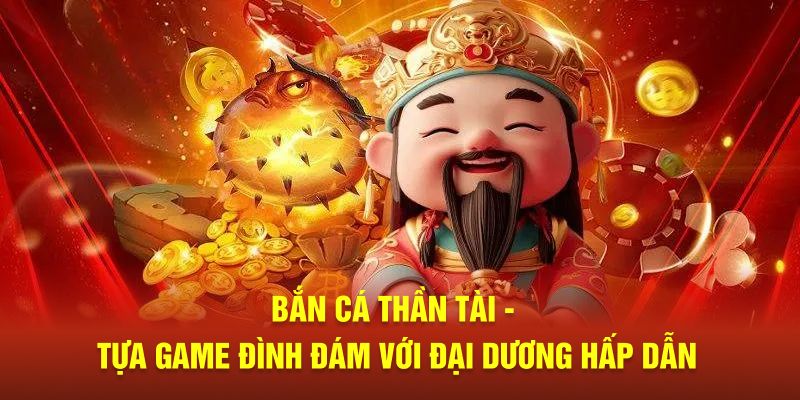 bắn cá thần tài